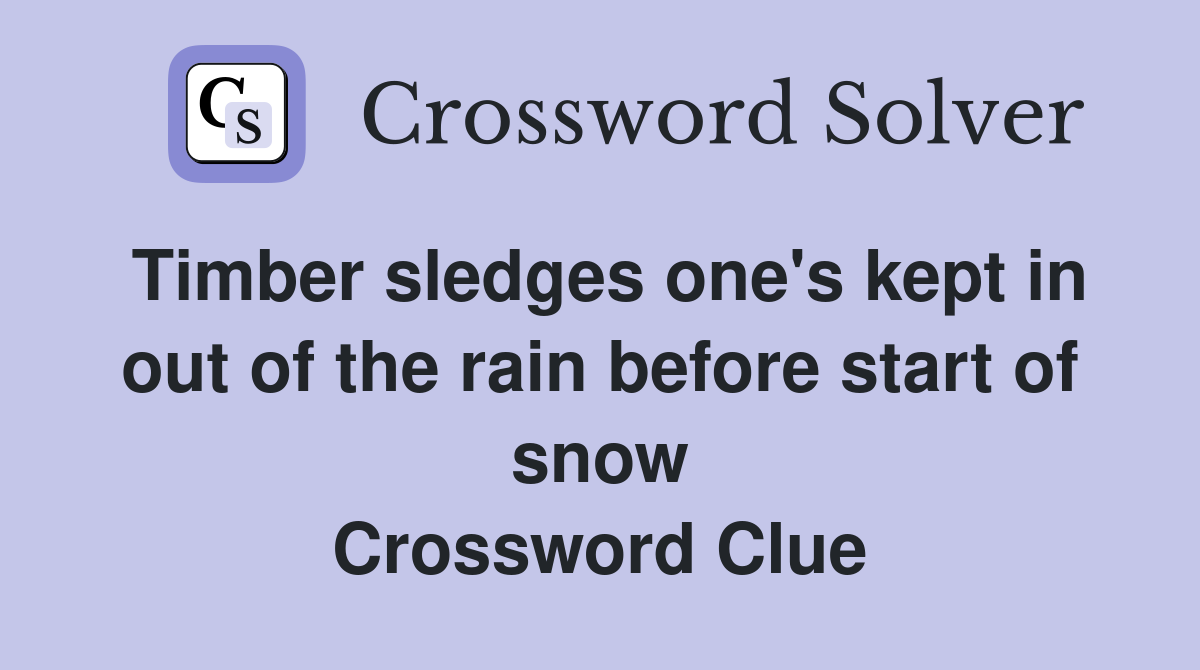 Timber sledges one's kept in out of the rain before start of snow